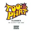 Too Phat - The Collection Of Phat Tracks